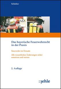 Das bayerische Feuerwehrrecht in der Praxis