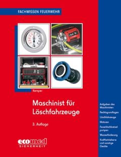 Fachwissen Feuerwehr: Maschinist für Löschfahrzeuge