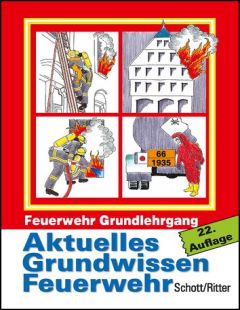 Feuerwehr Grundlehrgang - Truppmannausbildung FwDV 2