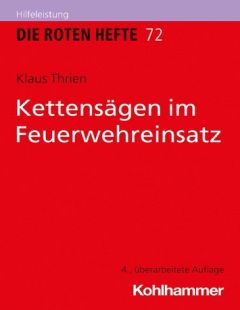 Die Roten Hefte, Heft 72 - Kettensägen im Feuerwehreinsatz