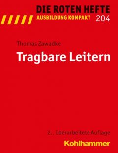 Die Roten Hefte, Ausbildung kompakt, Heft 204 - Tragbare Leitern