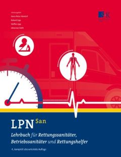 LPN San - Lehrbuch für Rettungssanitäter, Betriebssanitäter und Rettungshelfer
