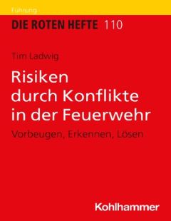 Die Roten Hefte, Heft 110 - Risiken durch Konflikte in der Feuerwehr